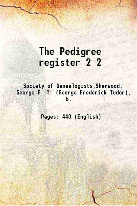 The Pedigree register : Sherwood, George F. Tudor (George 